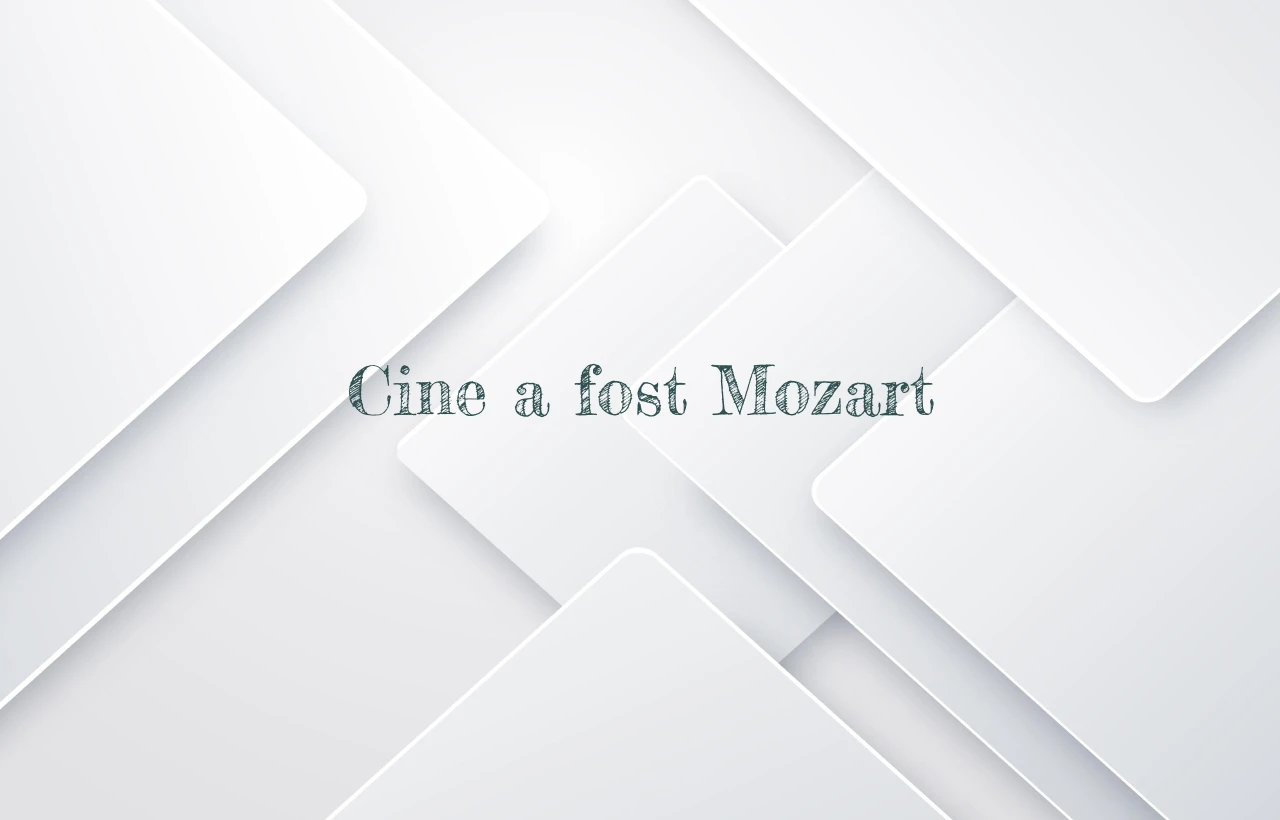 cine a fost mozart