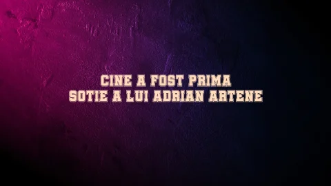 cine a fost prima sotie a lui adrian artene