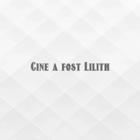 cine a fost lilith