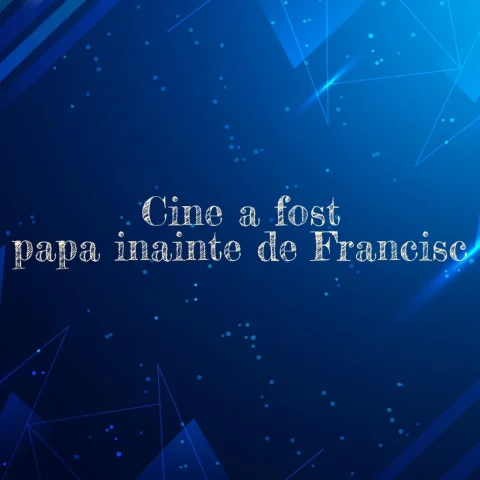 cine a fost papa inainte de francisc