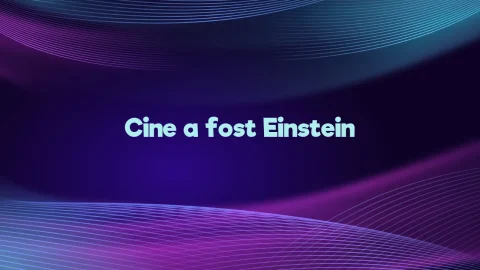 cine a fost einstein