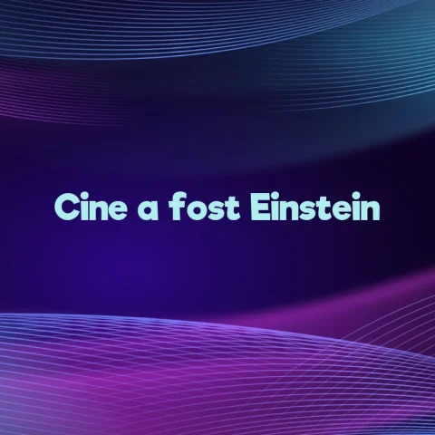 cine a fost einstein