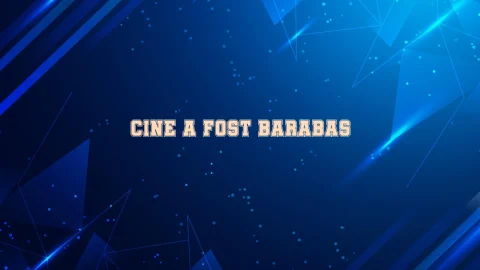 cine a fost barabas