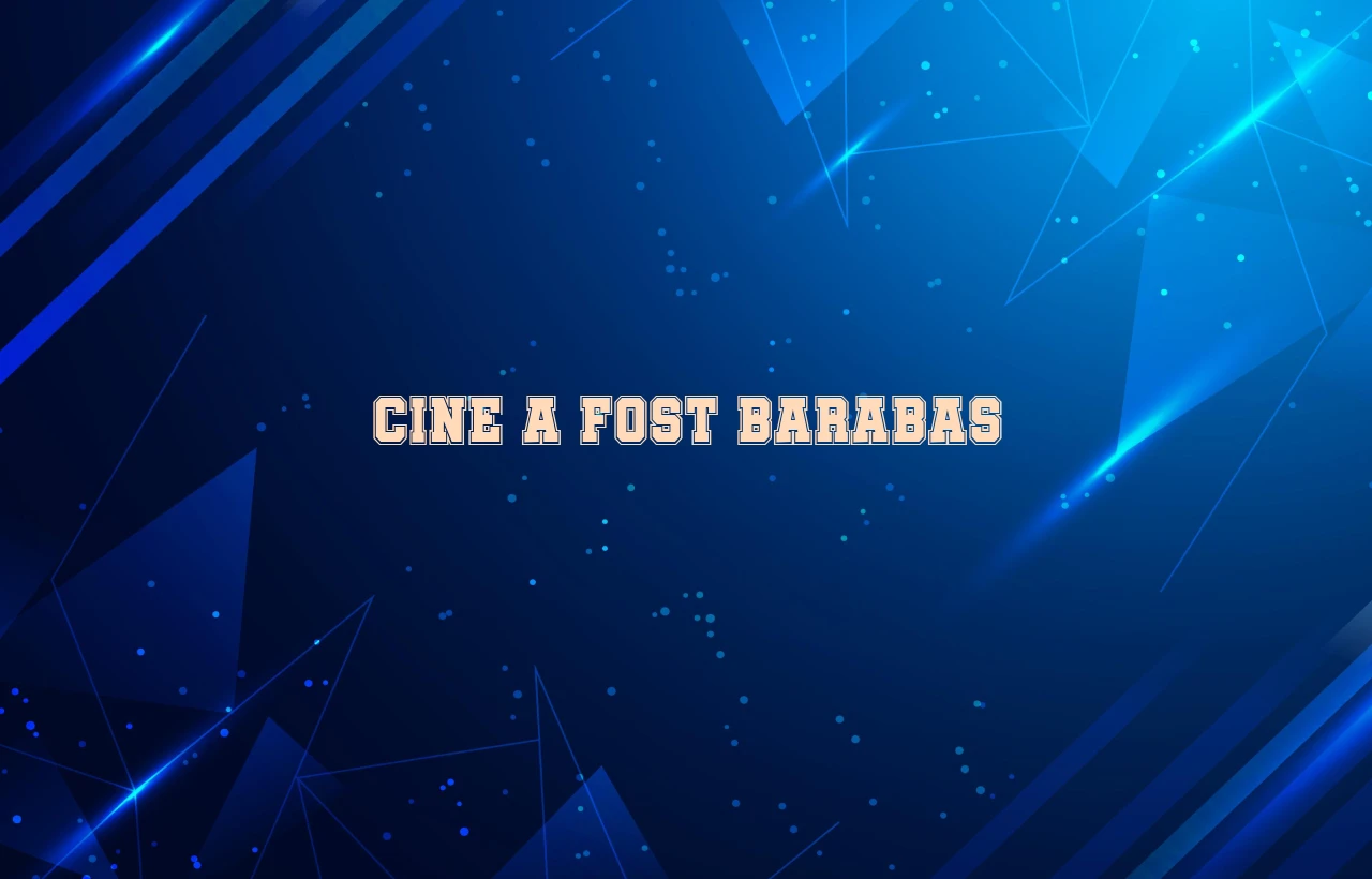 cine a fost barabas