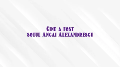 cine a fost sotul ancai alexandrescu