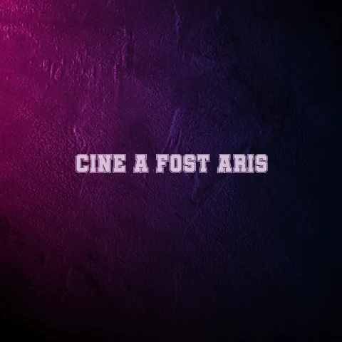 cine a fost aris