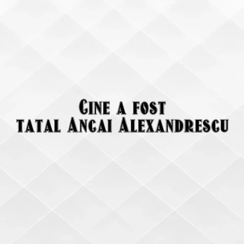 cine a fost tatal ancai alexandrescu