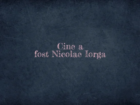cine a fost nicolae iorga