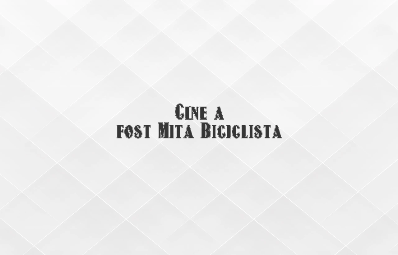cine a fost mita biciclista