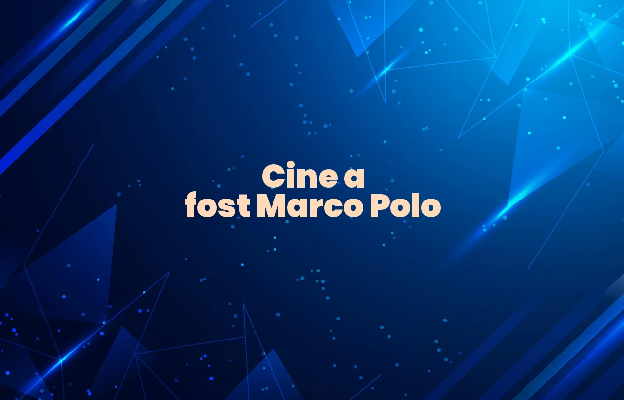 cine a fost marco polo