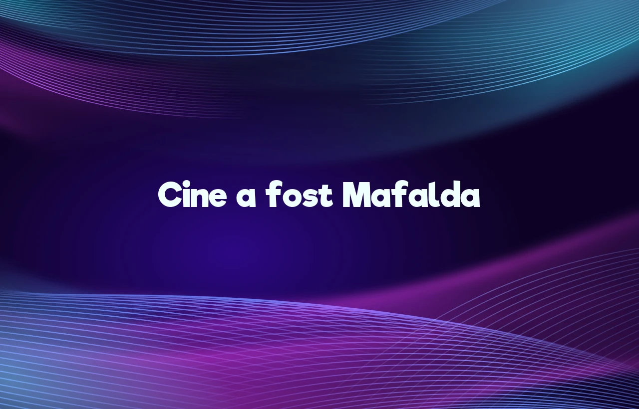 cine a fost mafalda