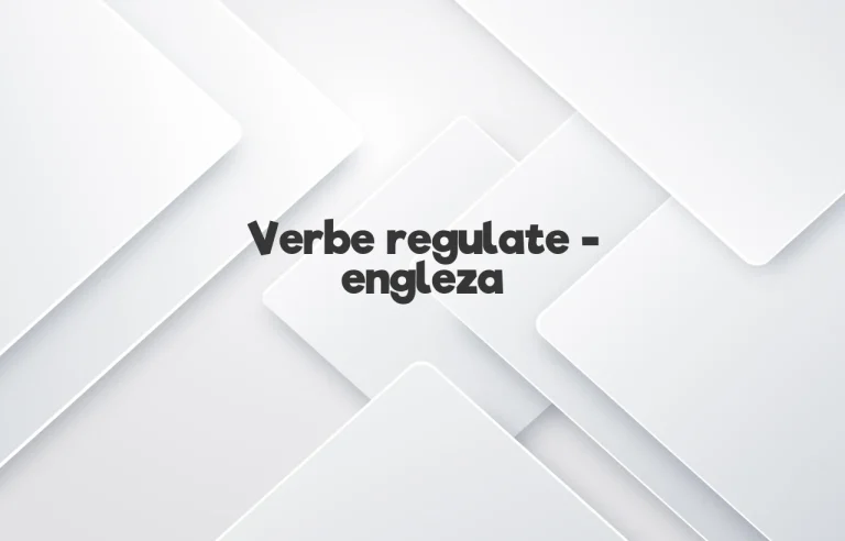 verbe regulate engleza