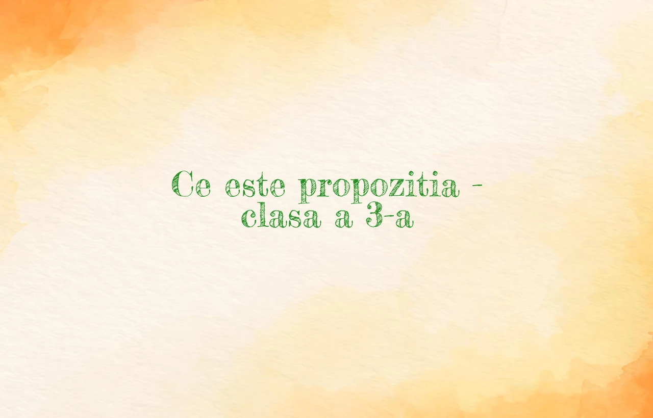 ce este propozitia clasa 3