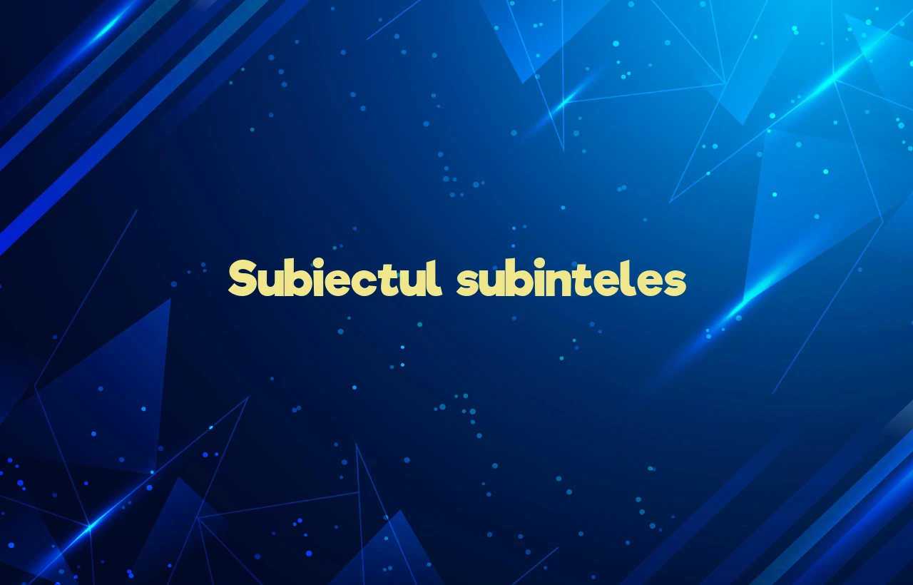 subiectul subinteles