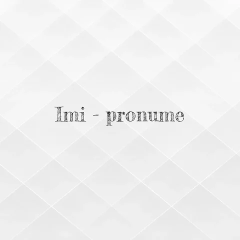imi pronume