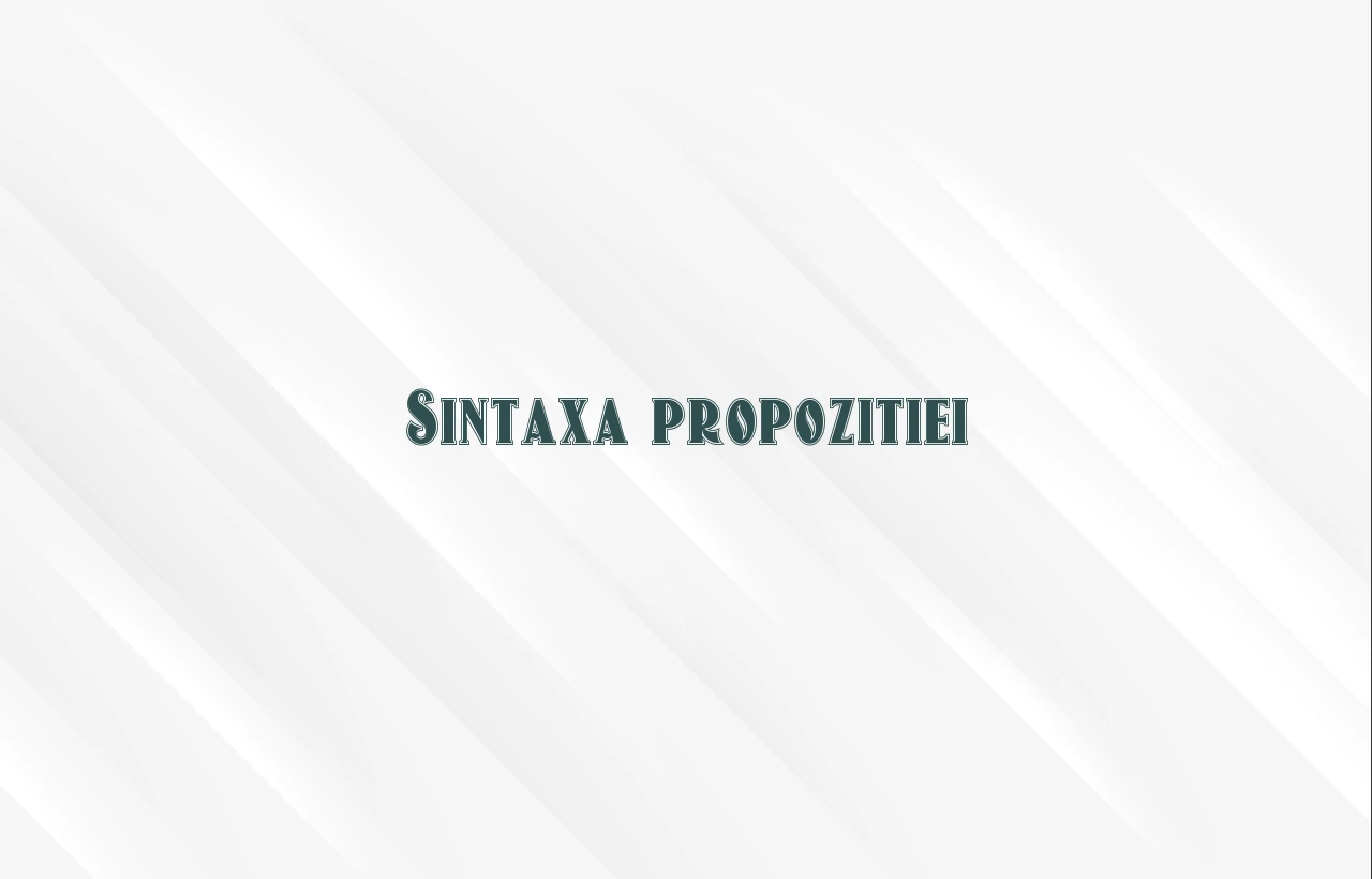 sintaxa propozitiei