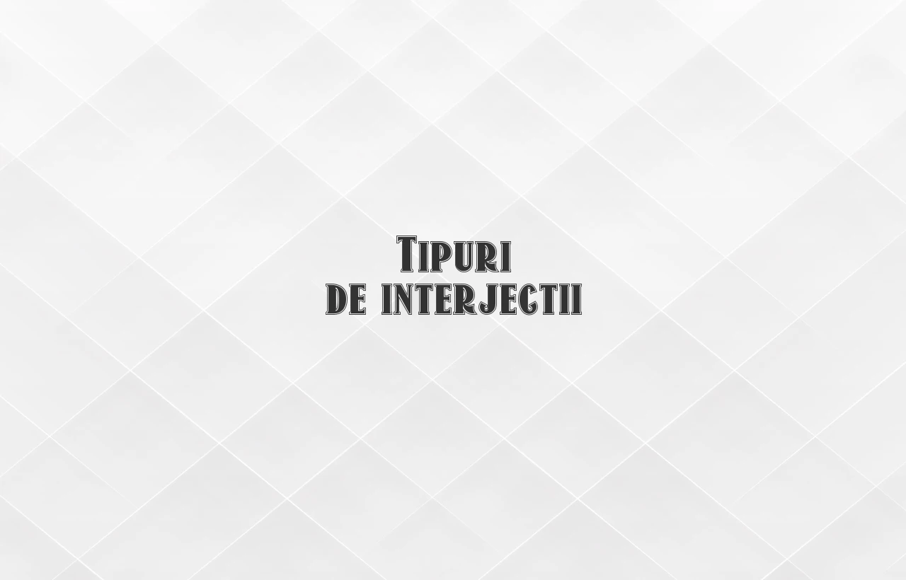 tipuri de interjectii