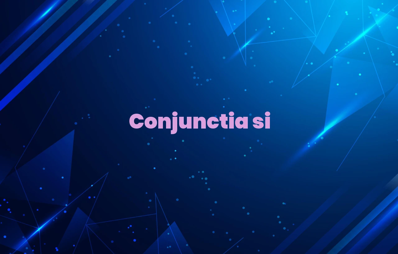 conjunctia si