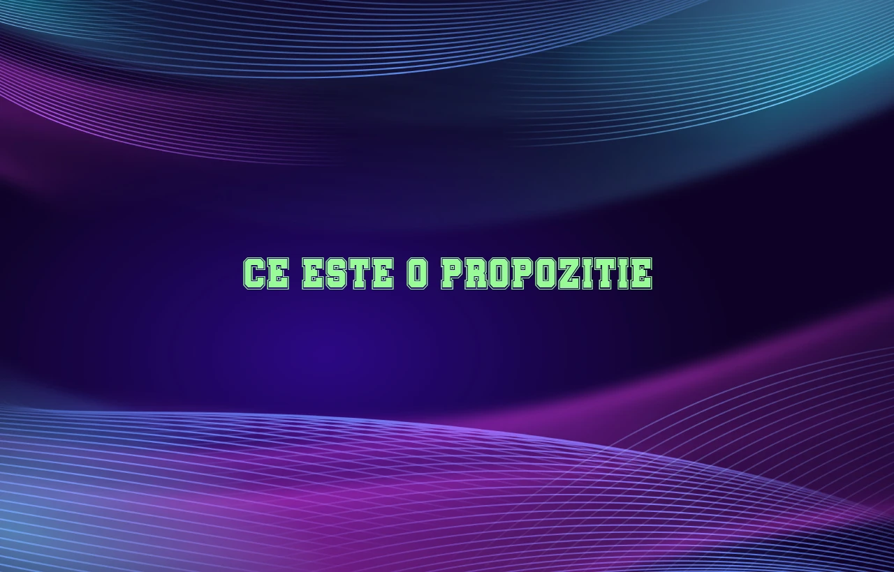 ce este o propozitie