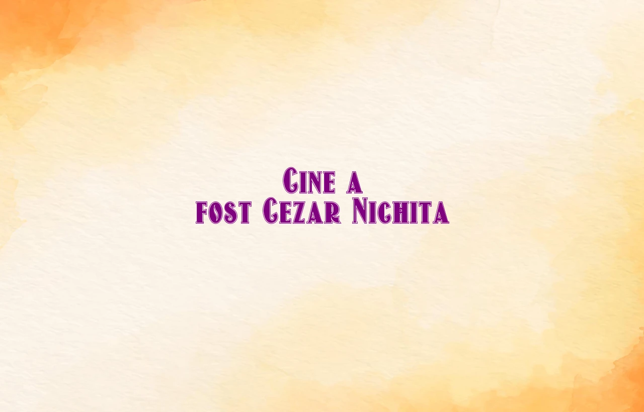 cine a fost cezar nichita