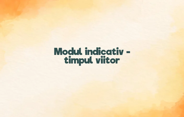 modul indicativ timpul viitor