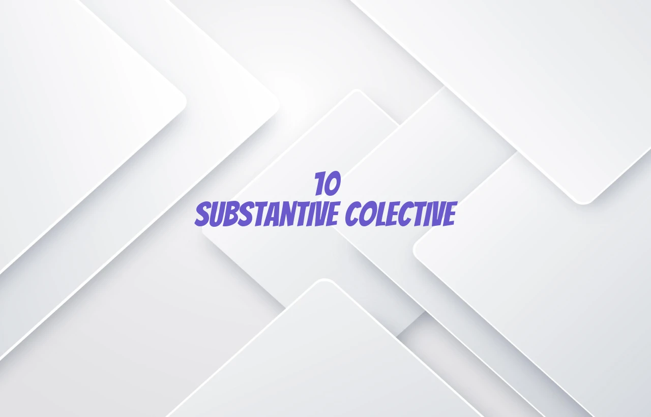 10 substantive colective